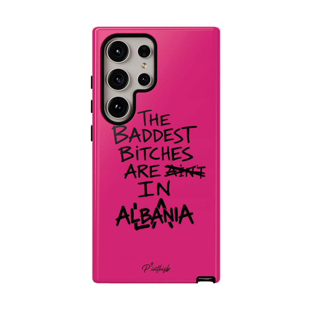 "The Baddest B*tches Are In Albania" Hot Pink Case