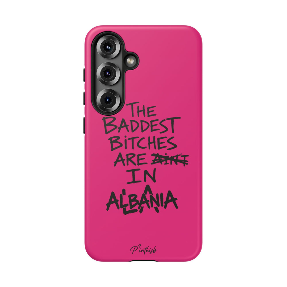 "The Baddest B*tches Are In Albania" Hot Pink Case