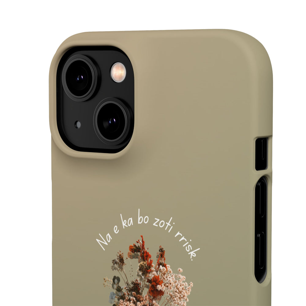 "Na e ka bo zoti rrisk." Snap Phone Case