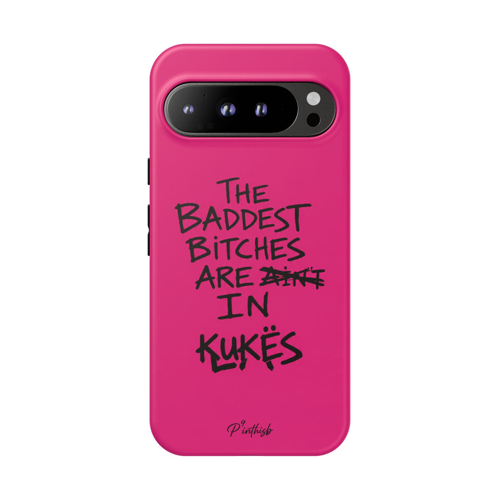 "The Baddest B*tches Are In Kukës" Hot Pink Case