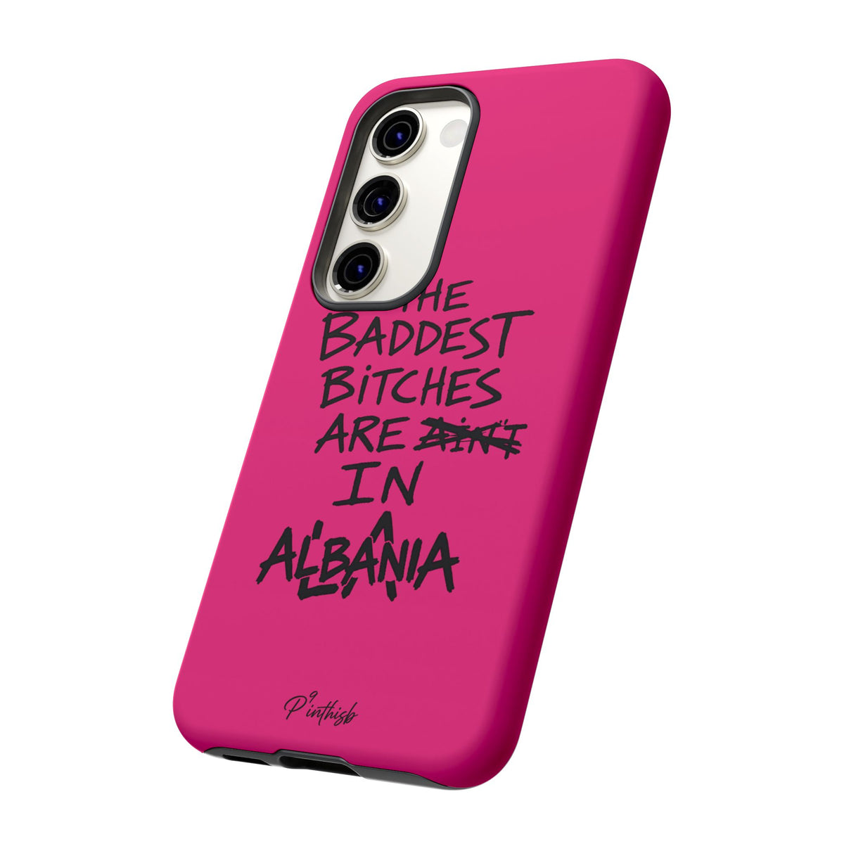 "The Baddest B*tches Are In Albania" Hot Pink Case
