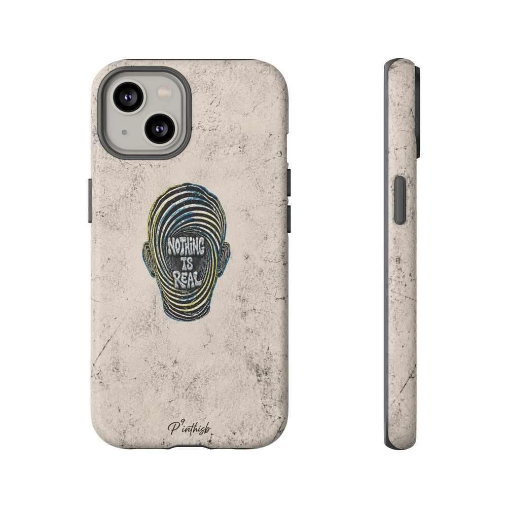 'Nothing Is Real' Abstract Tough Case