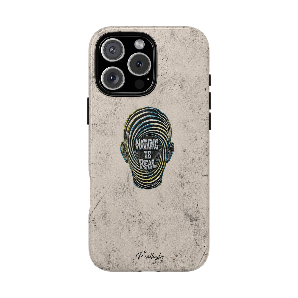 'Nothing Is Real' Abstract Tough Case