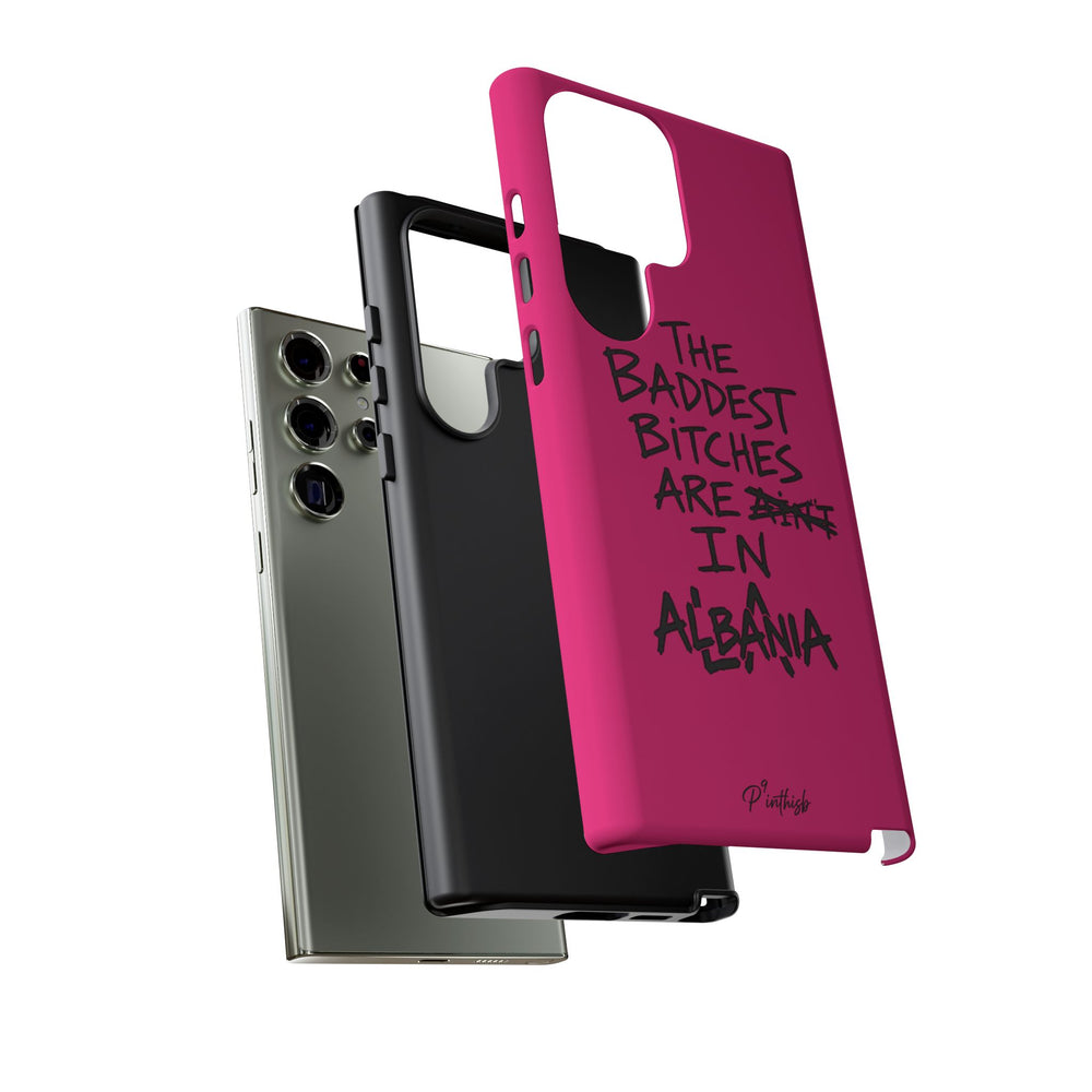 "The Baddest B*tches Are In Albania" Hot Pink Case
