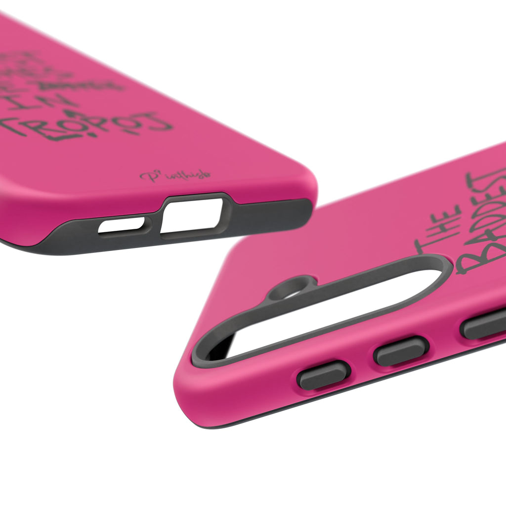 "The Baddest B*tches Are In Tropoj" Hot Pink Case