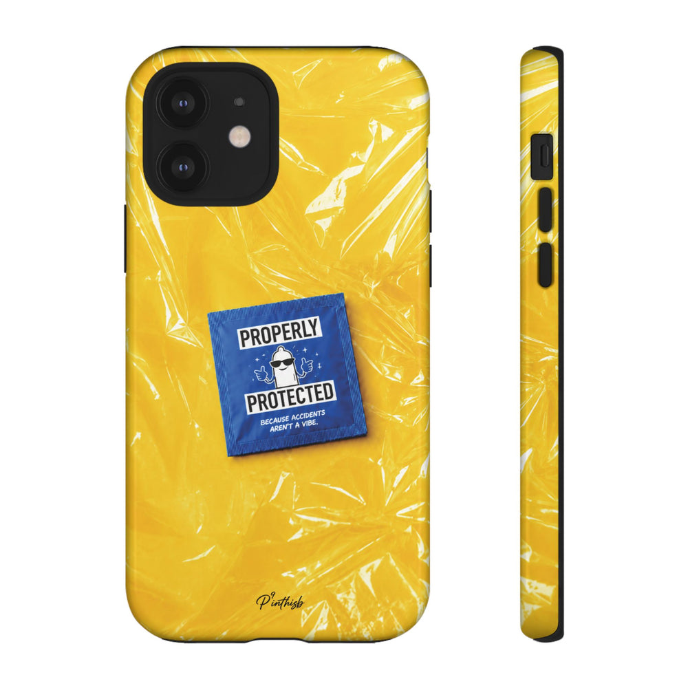 "Properly Protected" Graphic Phone Case