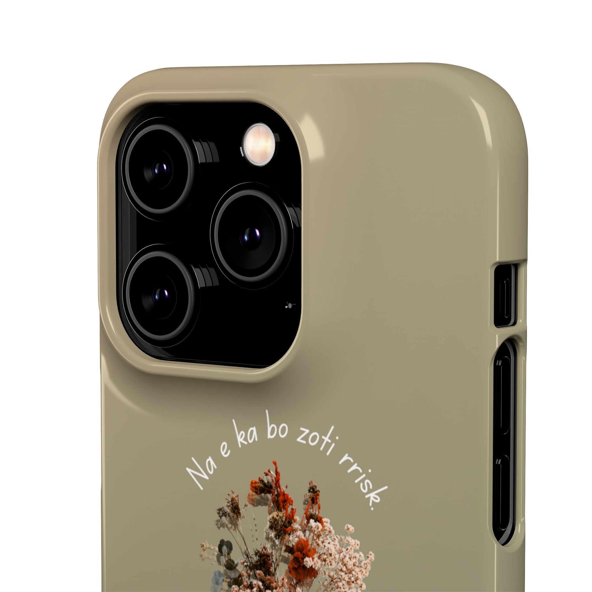 "Na e ka bo zoti rrisk." Snap Phone Case