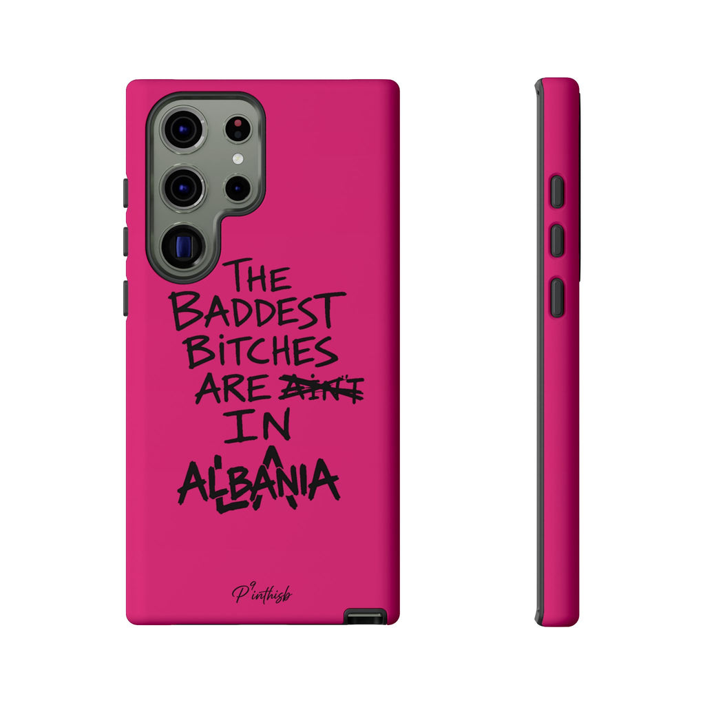 "The Baddest B*tches Are In Albania" Hot Pink Case