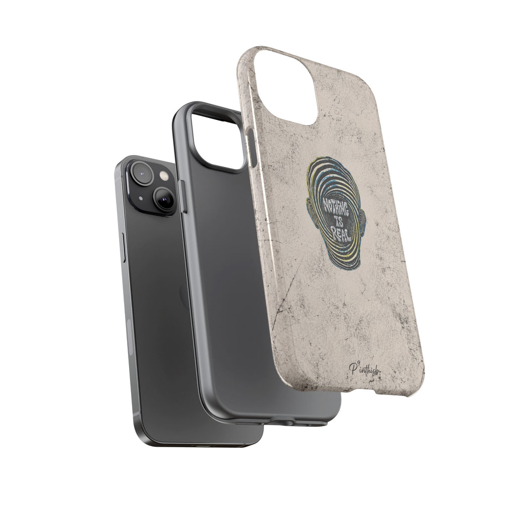 'Nothing Is Real' Abstract Tough Case