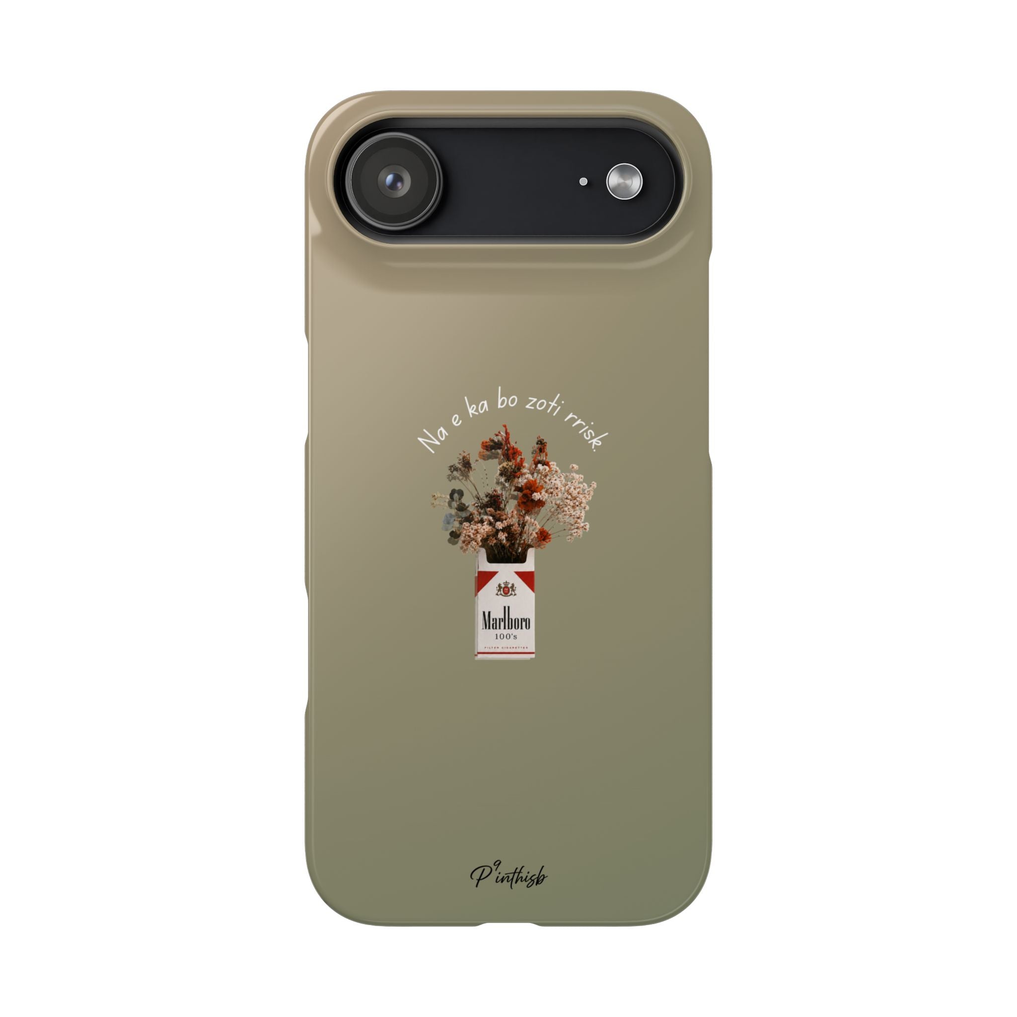 "Na e ka bo zoti rrisk." Snap Phone Case