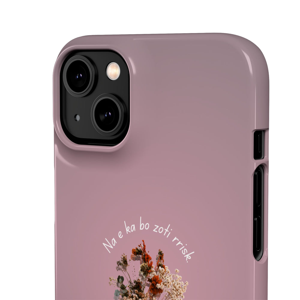 "Na e ka bo zoti rrisk." Snap Phone Case