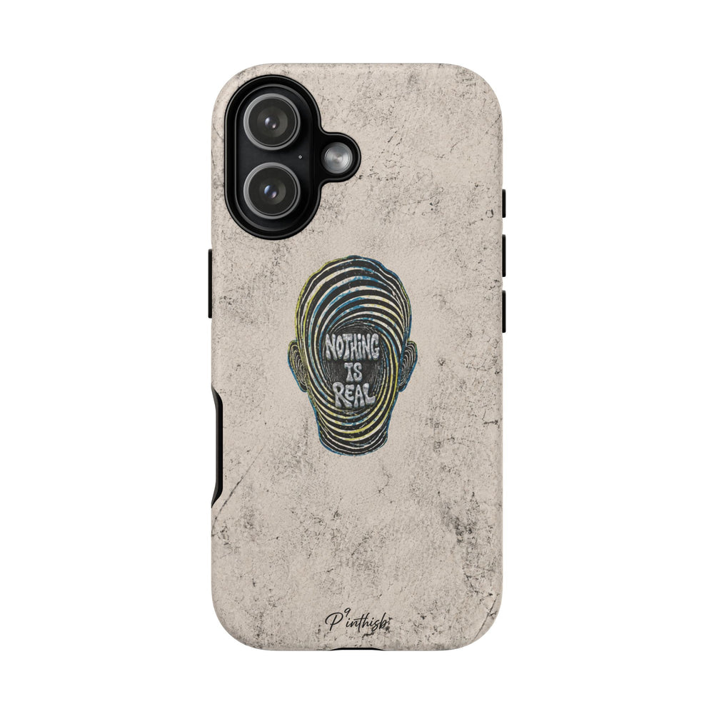'Nothing Is Real' Abstract Tough Case