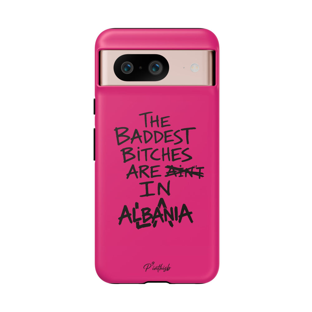 "The Baddest B*tches Are In Albania" Hot Pink Case
