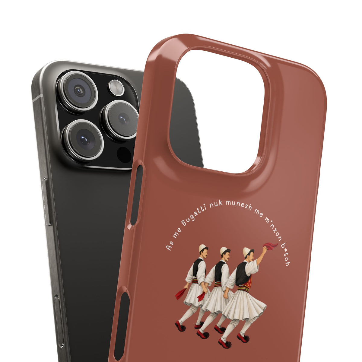 "As me Bugatti nuk munesh me m'nxon b*tch" Snap Case