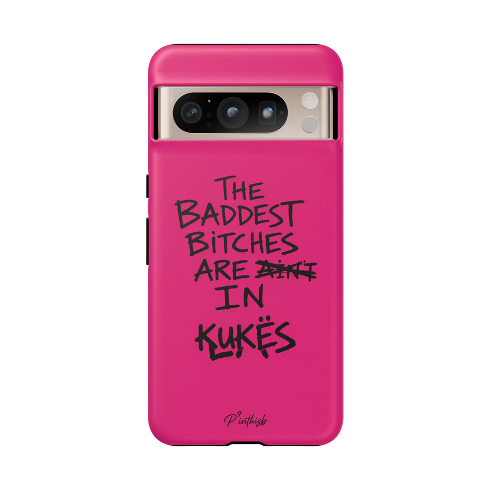 "The Baddest B*tches Are In Kukës" Hot Pink Case
