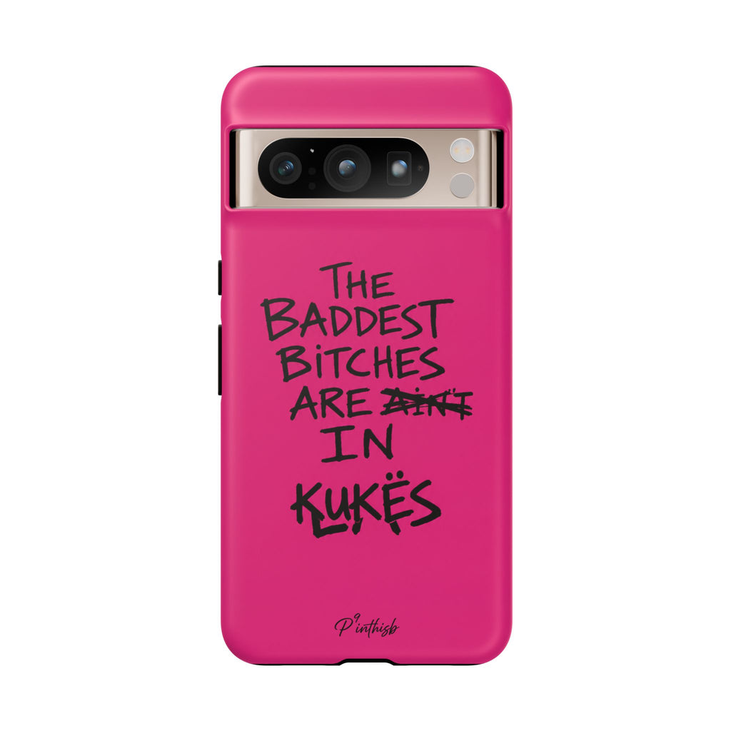 "The Baddest B*tches Are In Kukës" Hot Pink Case