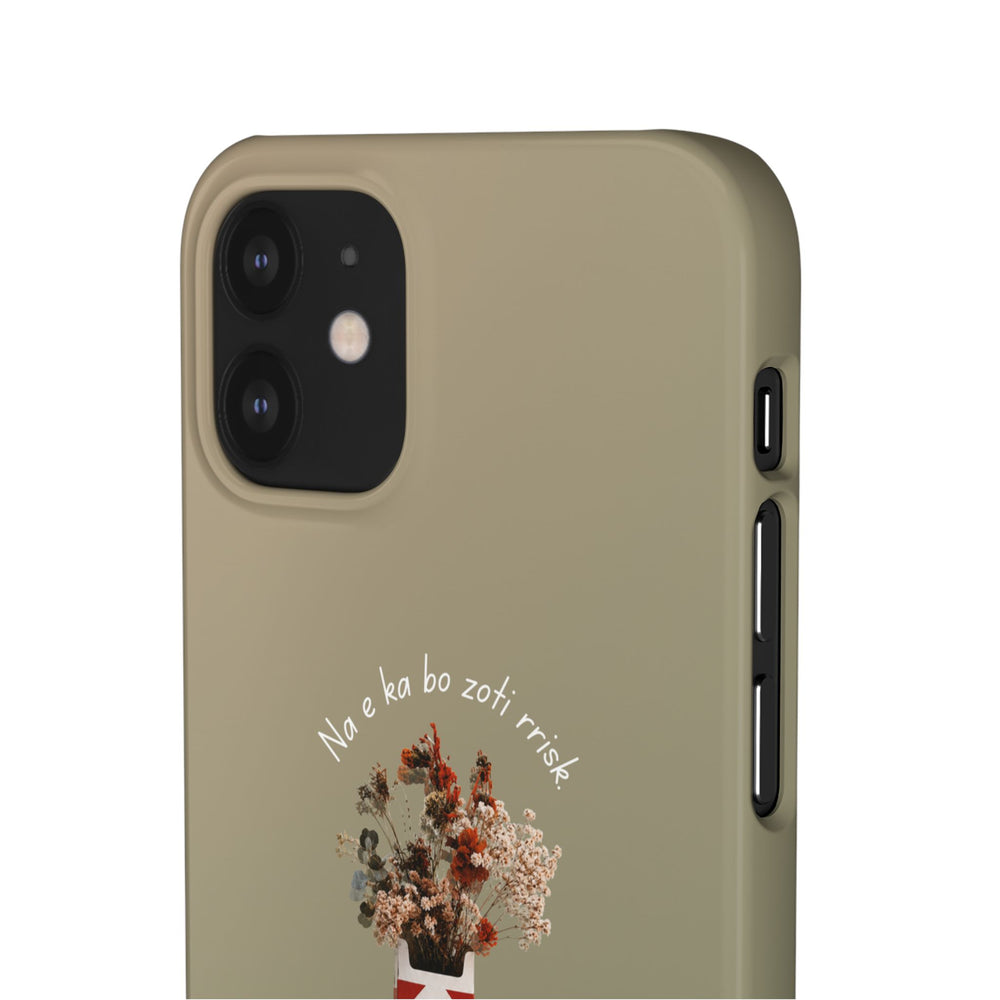 "Na e ka bo zoti rrisk." Snap Phone Case