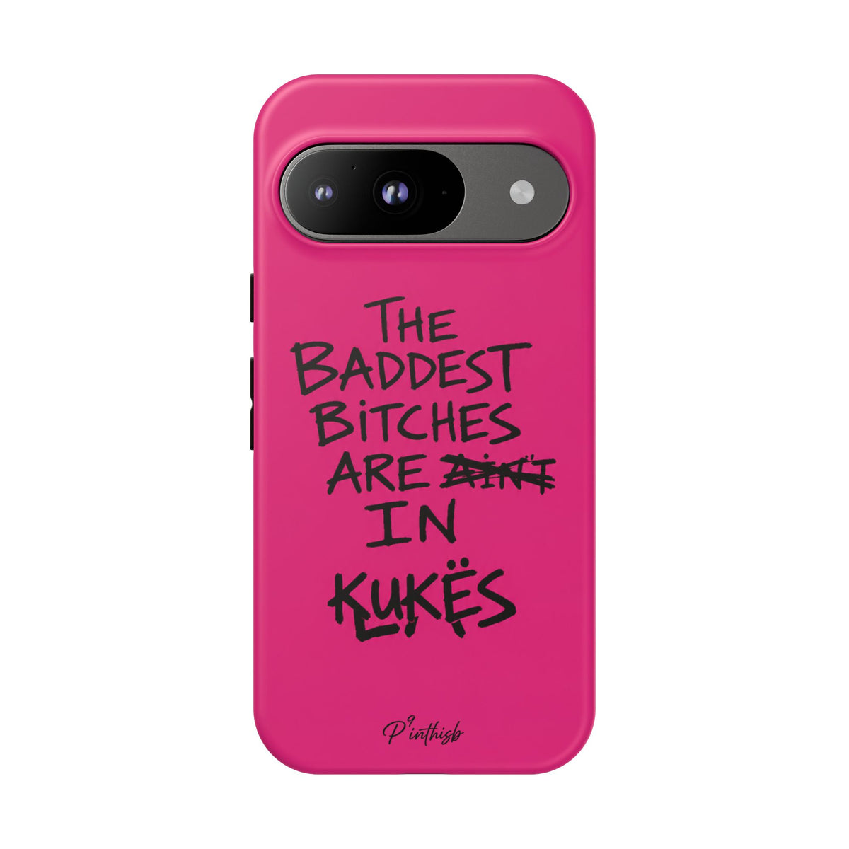 "The Baddest B*tches Are In Kukës" Hot Pink Case