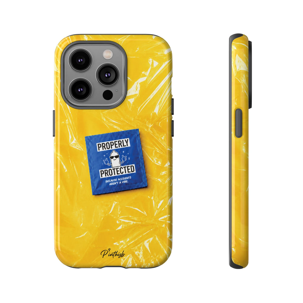 "Properly Protected" Graphic Phone Case