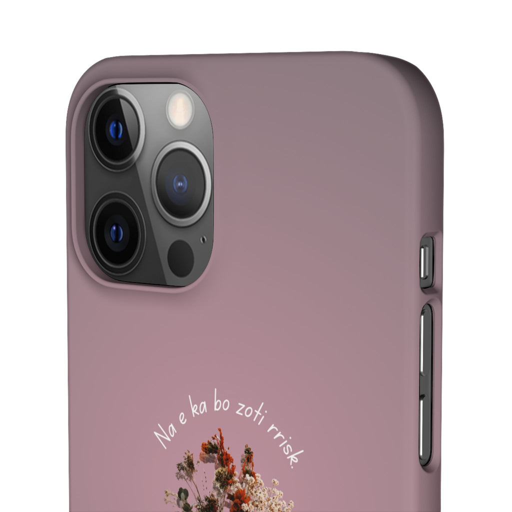 "Na e ka bo zoti rrisk." Snap Phone Case