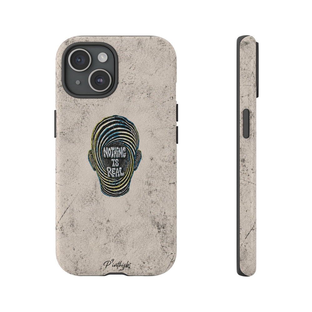 'Nothing Is Real' Abstract Tough Case