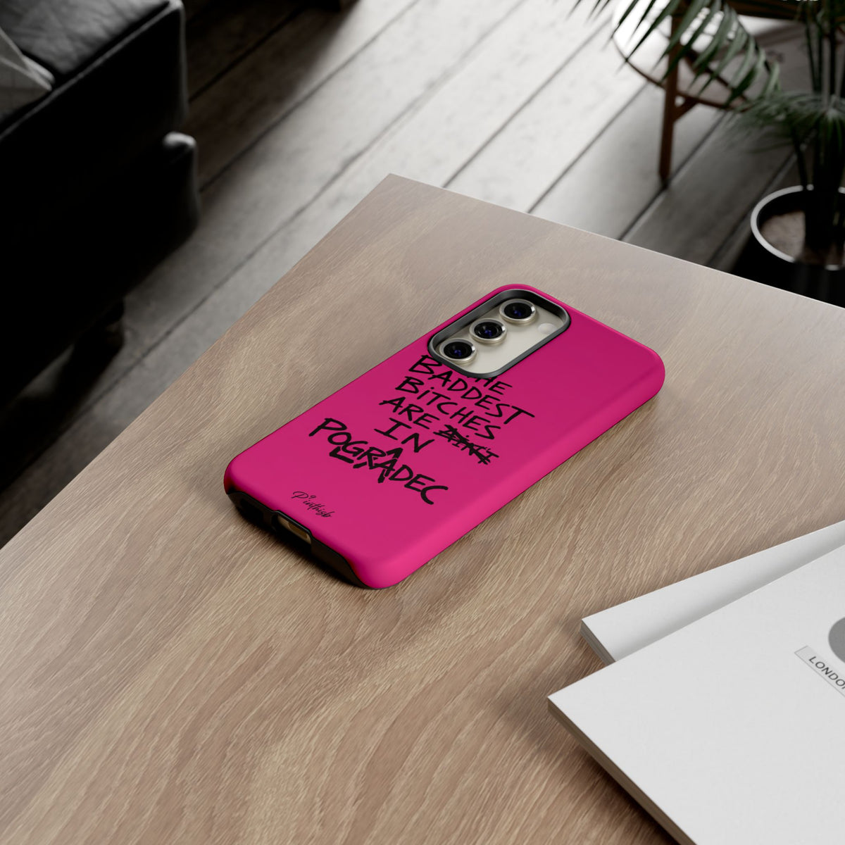 "The Baddest B*tches Are In Pogradec" Hot Pink Case