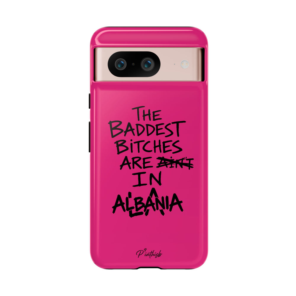 "The Baddest B*tches Are In Albania" Hot Pink Case