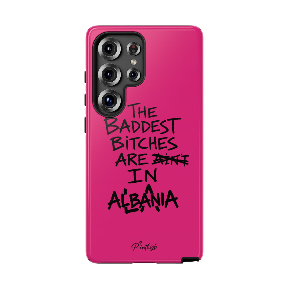 "The Baddest B*tches Are In Albania" Hot Pink Case