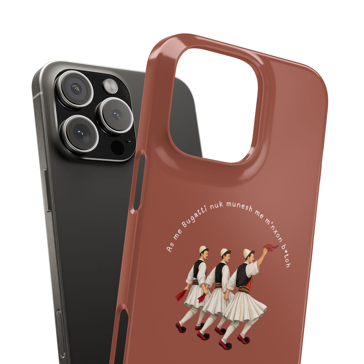 "As me Bugatti nuk munesh me m'nxon b*tch" Snap Case