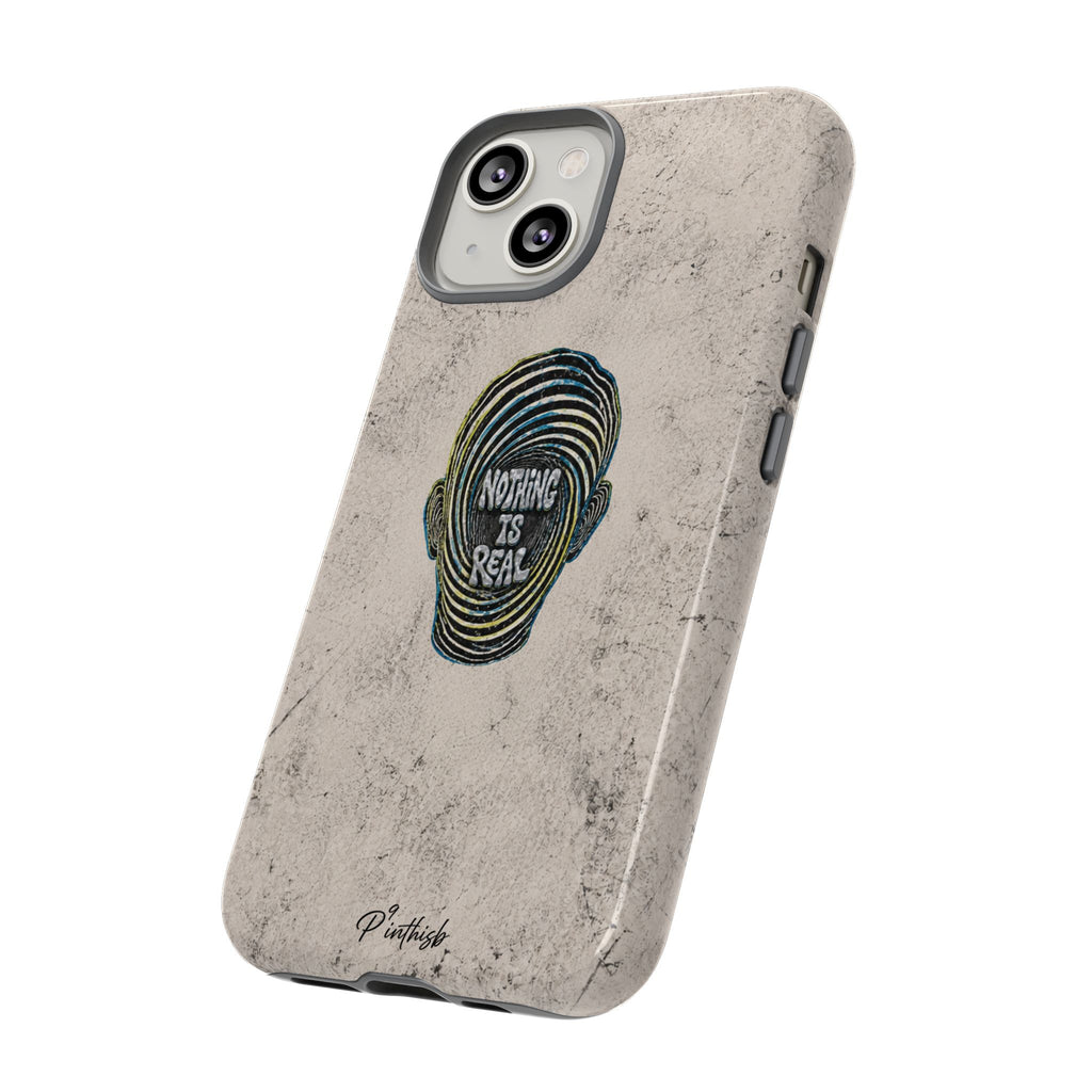 'Nothing Is Real' Abstract Tough Case