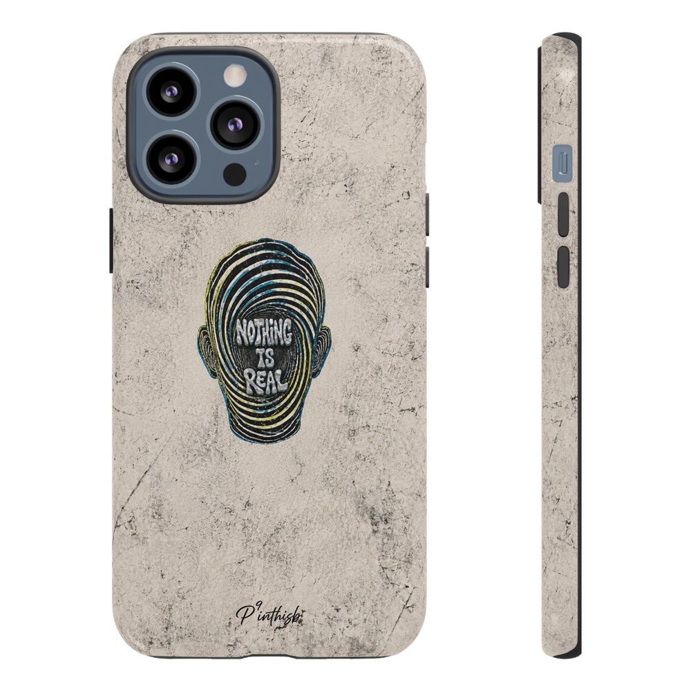 'Nothing Is Real' Abstract Tough Case