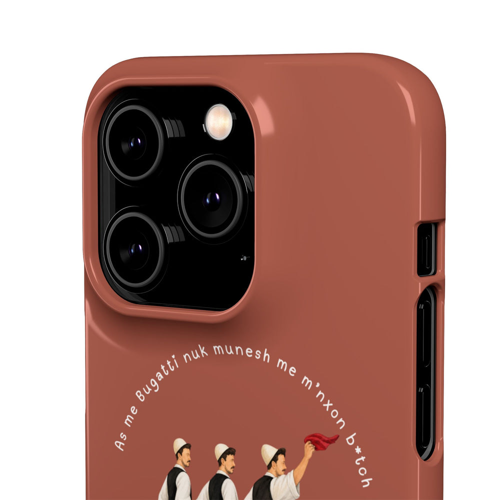 "As me Bugatti nuk munesh me m'nxon b*tch" Snap Case