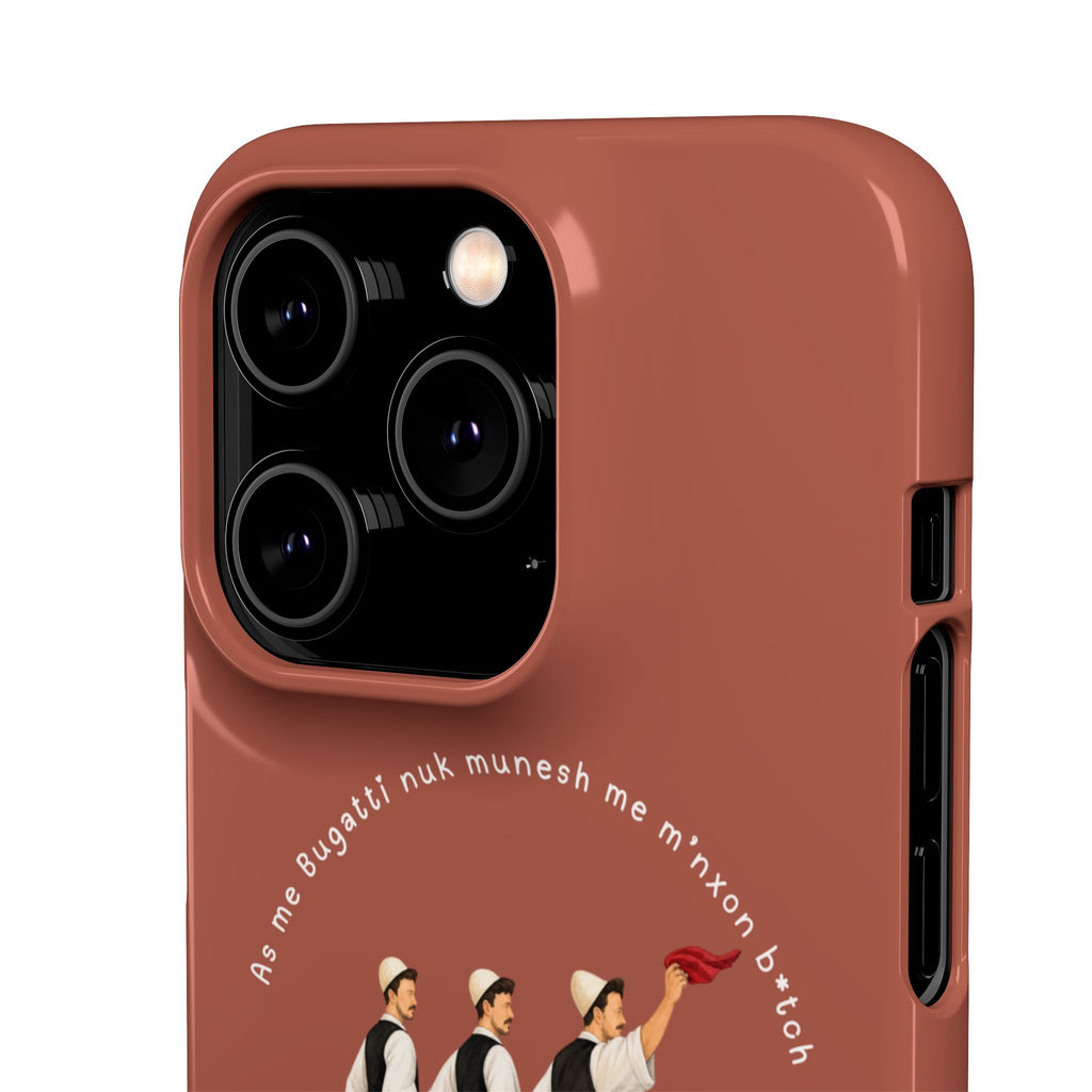 "As me Bugatti nuk munesh me m'nxon b*tch" Snap Case