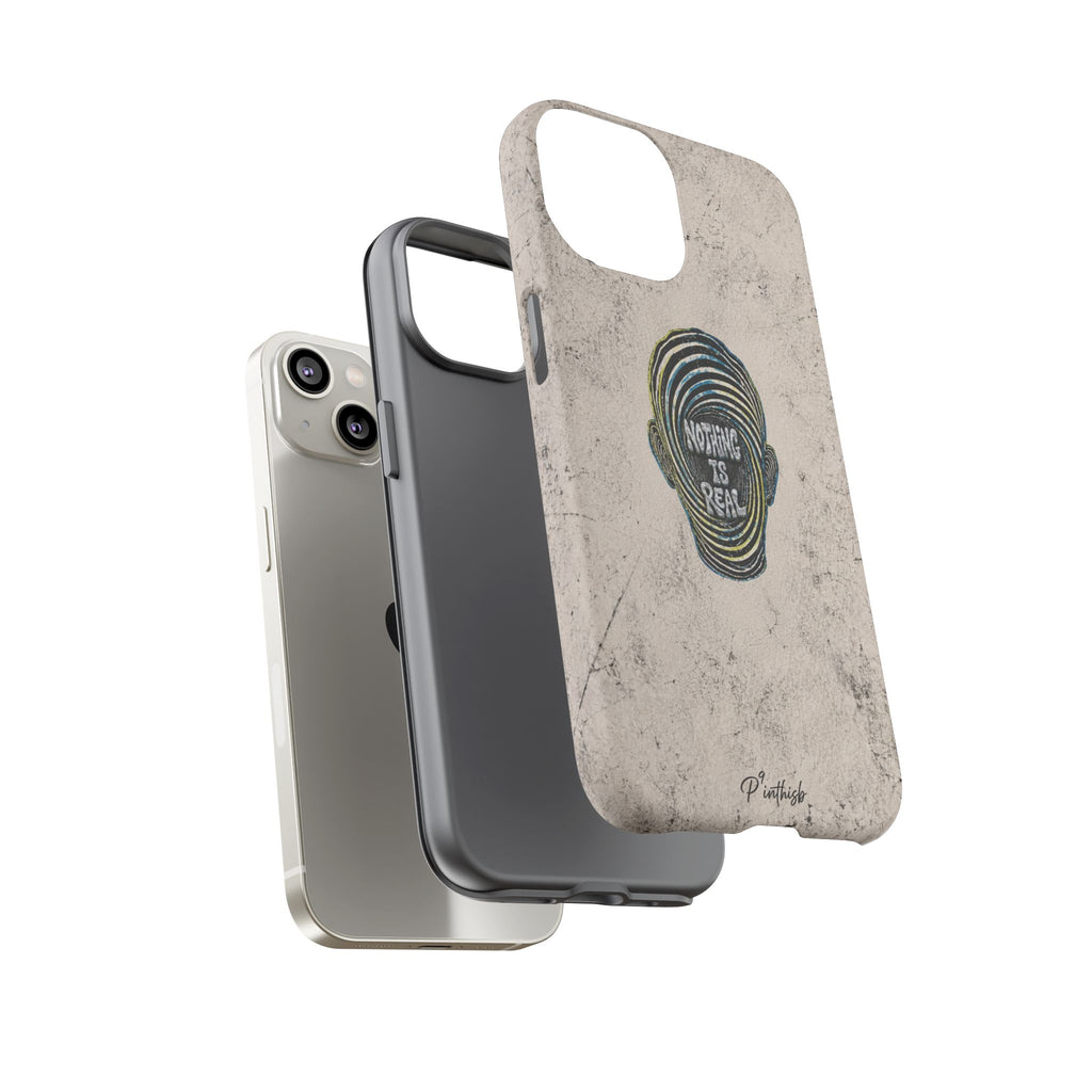 'Nothing Is Real' Abstract Tough Case