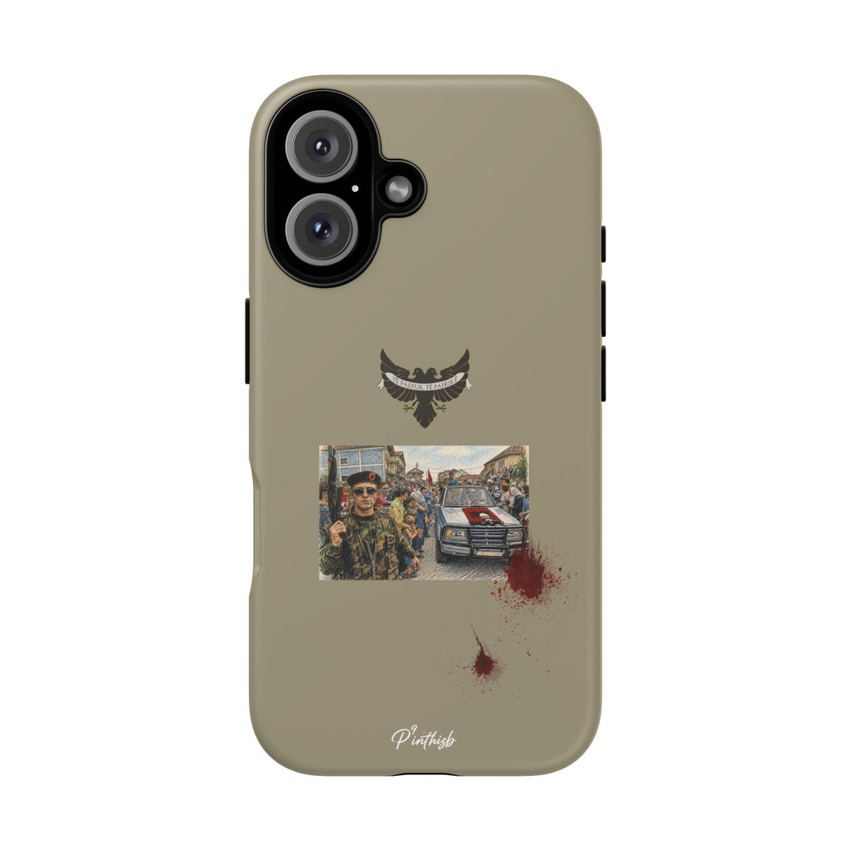 "Të paepur, Të pafrike" Tough Case