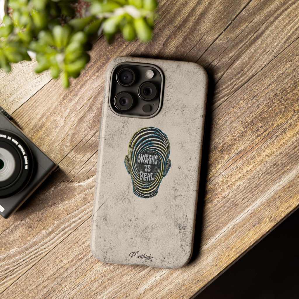 'Nothing Is Real' Abstract Tough Case