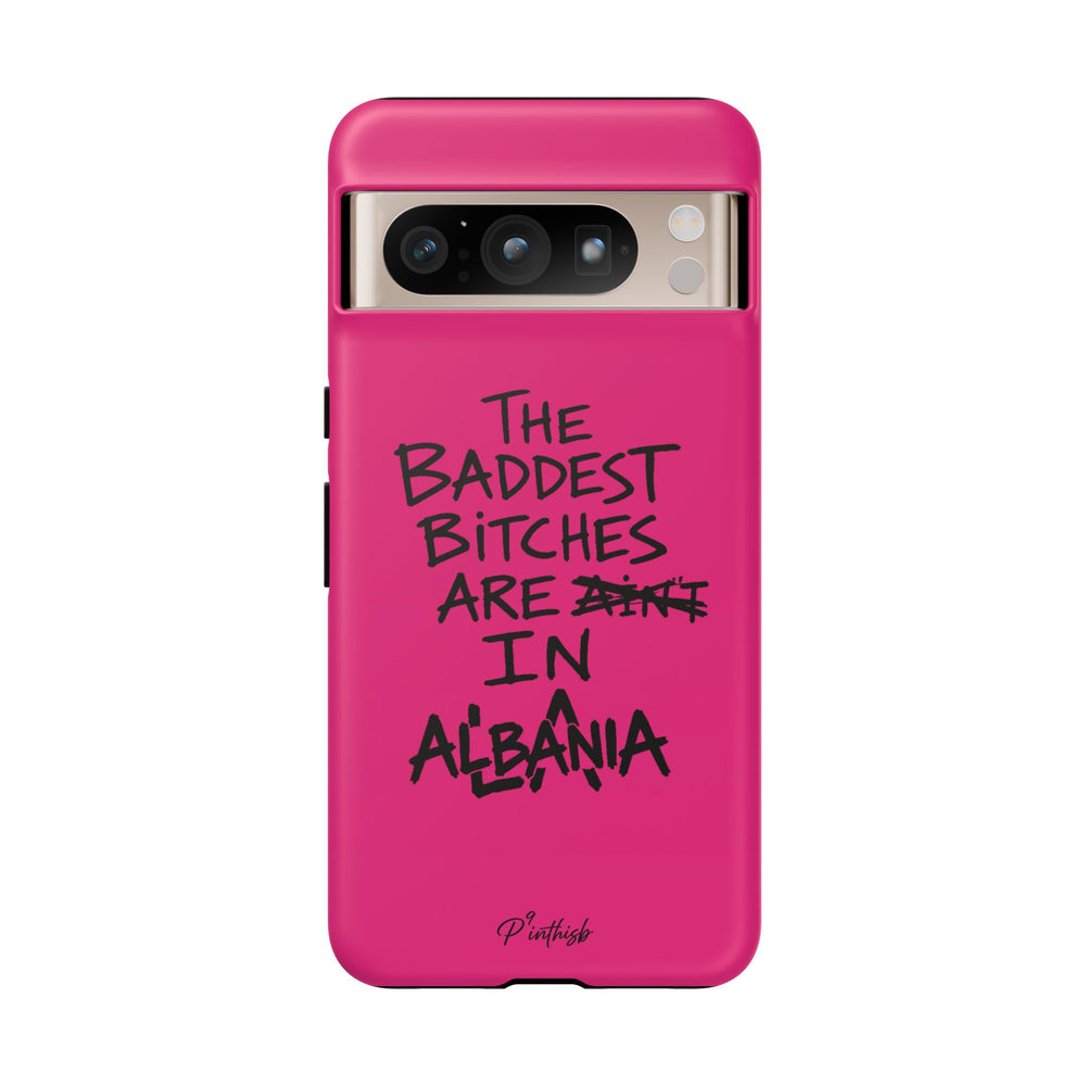 "The Baddest B*tches Are In Albania" Hot Pink Case