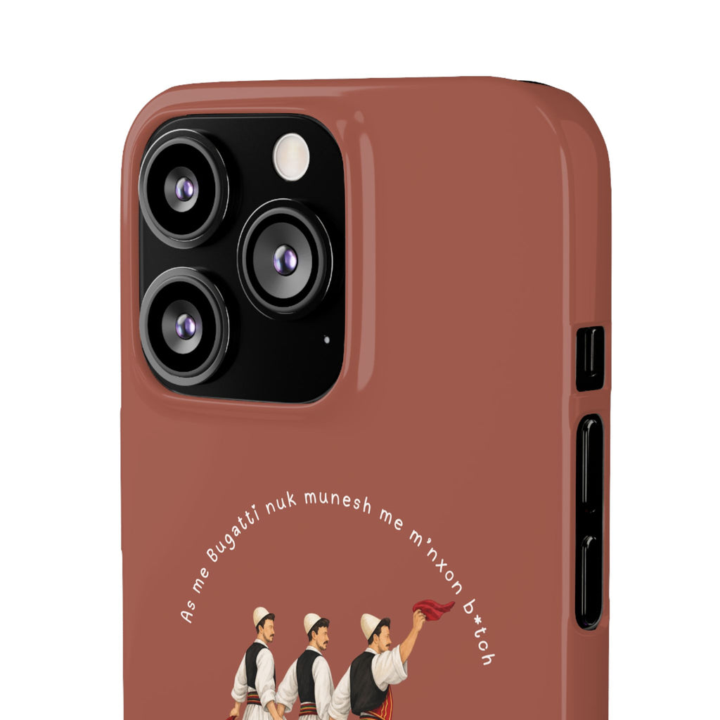 "As me Bugatti nuk munesh me m'nxon b*tch" Snap Case
