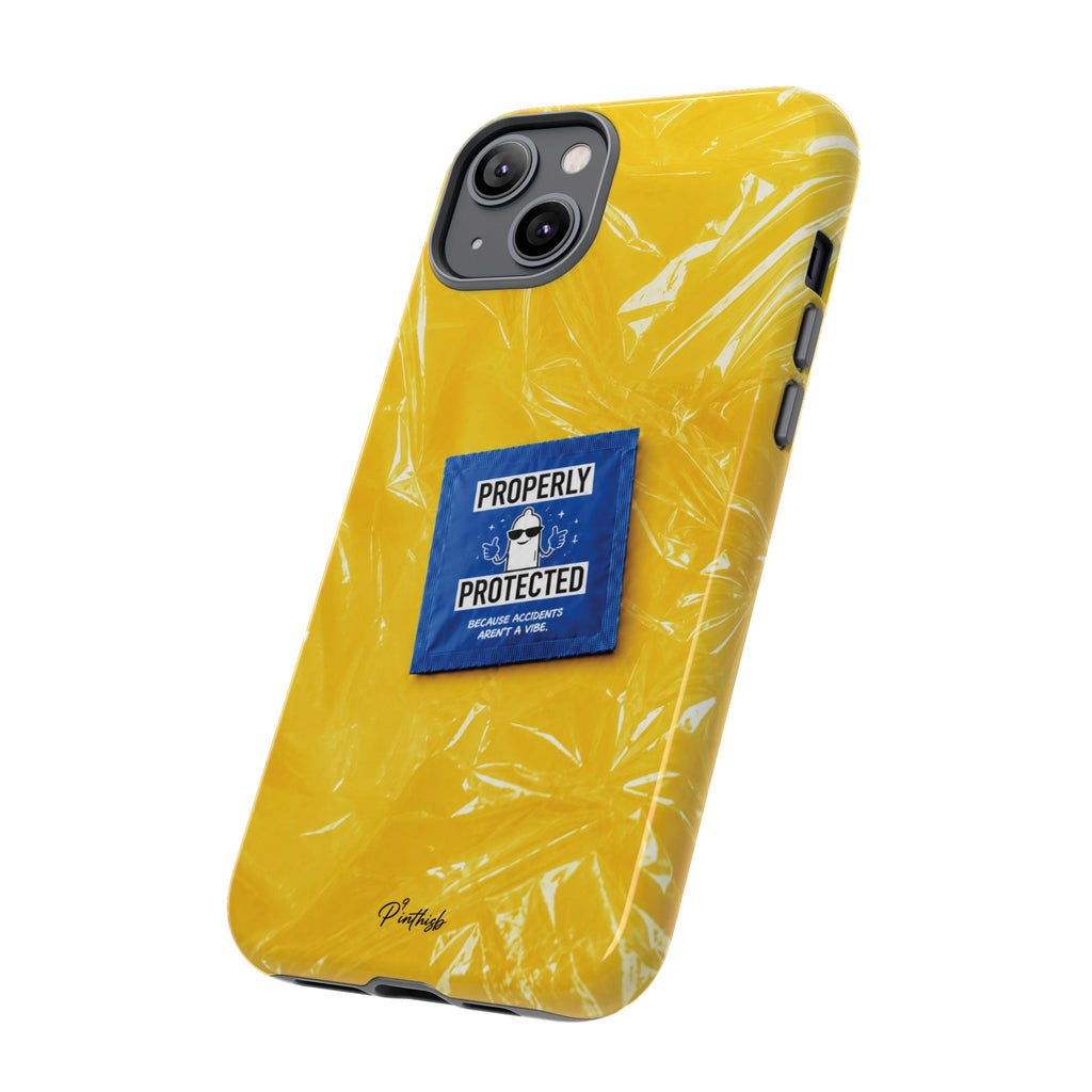 "Properly Protected" Graphic Phone Case