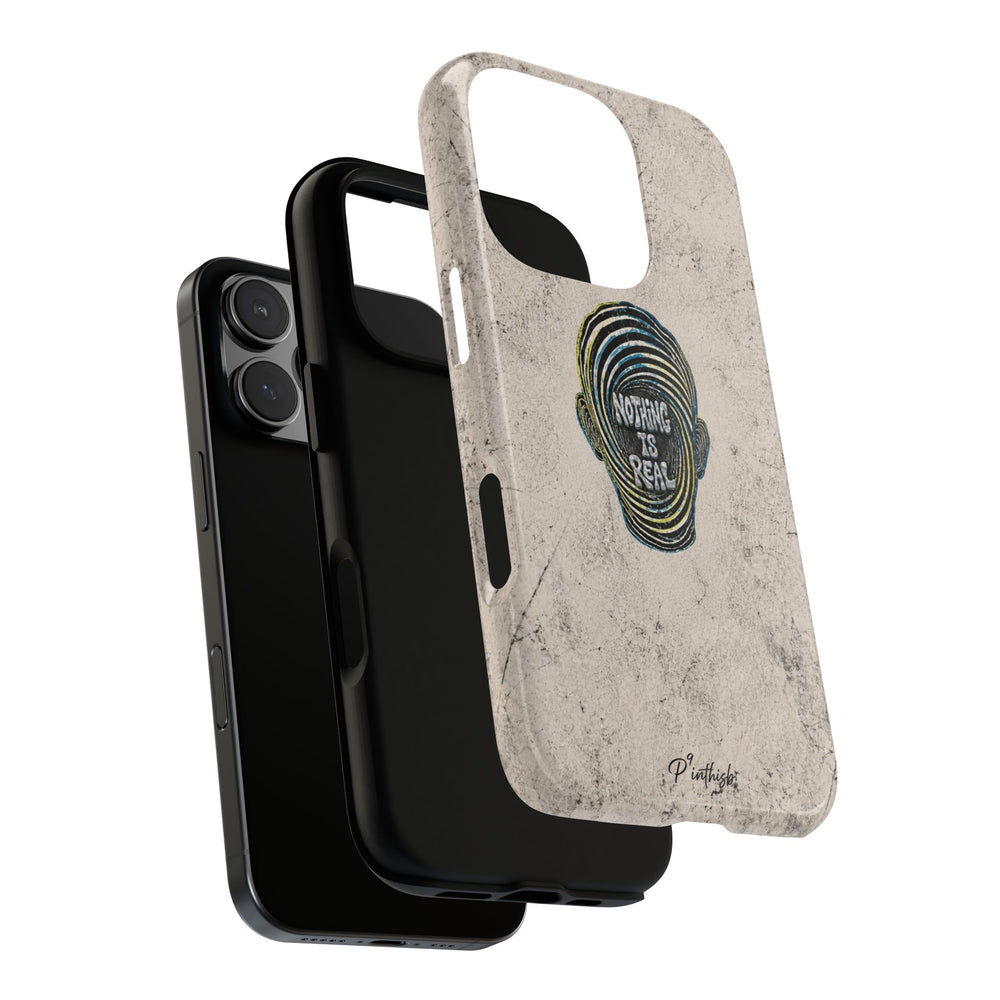 'Nothing Is Real' Abstract Tough Case