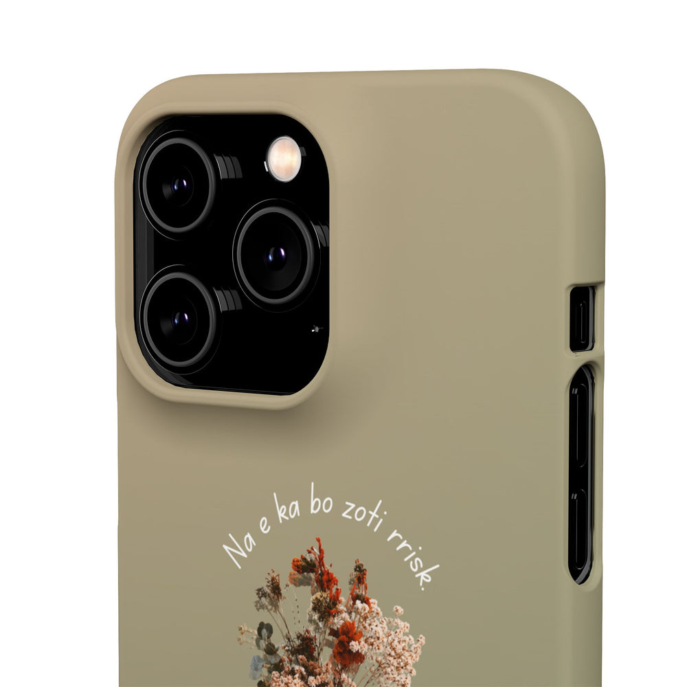 "Na e ka bo zoti rrisk." Snap Phone Case