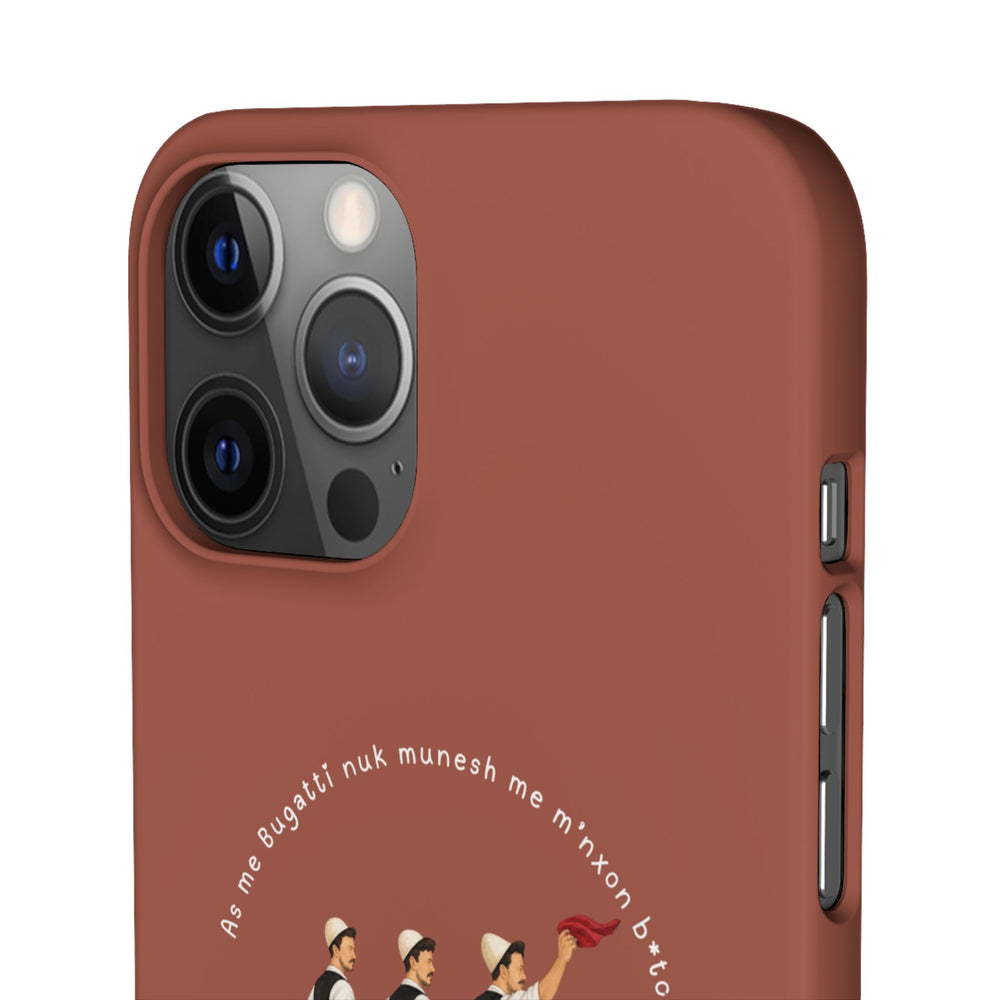 "As me Bugatti nuk munesh me m'nxon b*tch" Snap Case