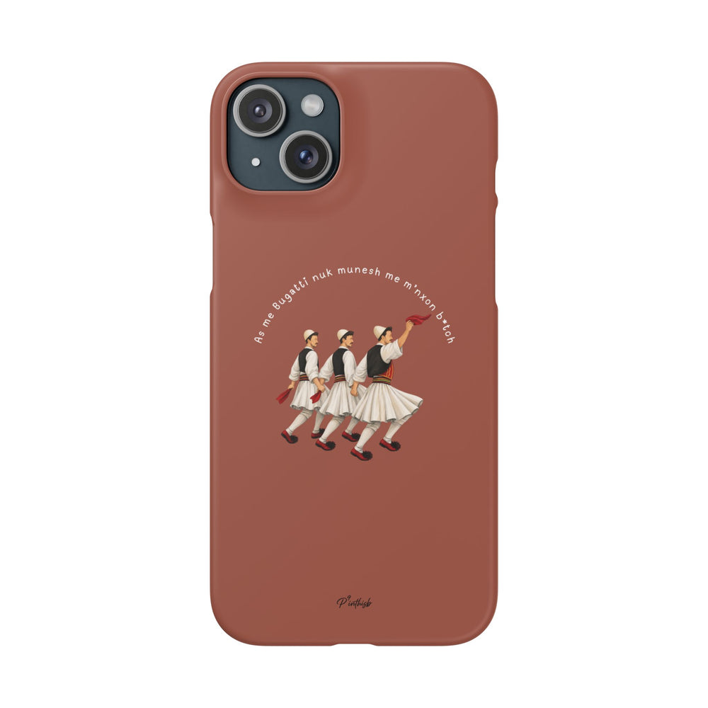 "As me Bugatti nuk munesh me m'nxon b*tch" Snap Case