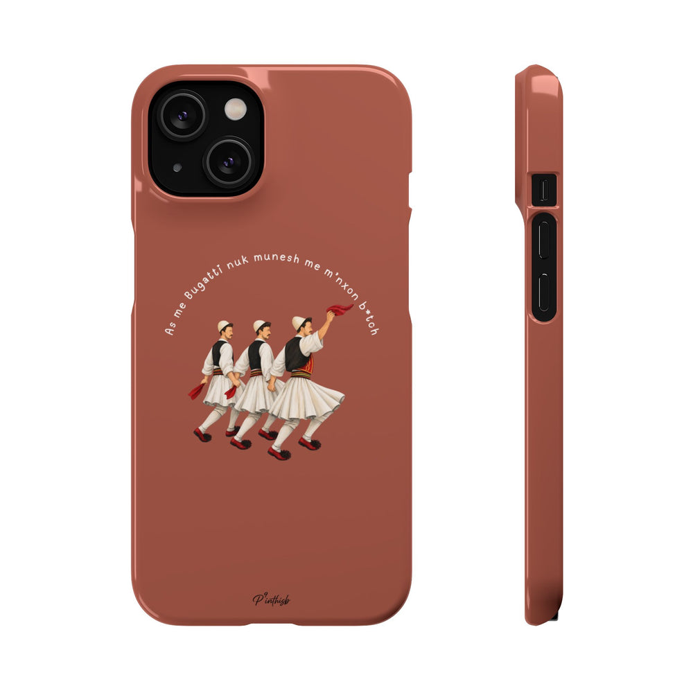 "As me Bugatti nuk munesh me m'nxon b*tch" Snap Case