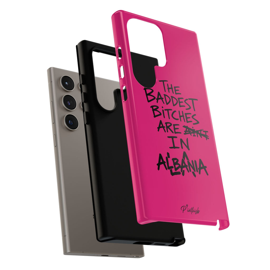 "The Baddest B*tches Are In Albania" Hot Pink Case