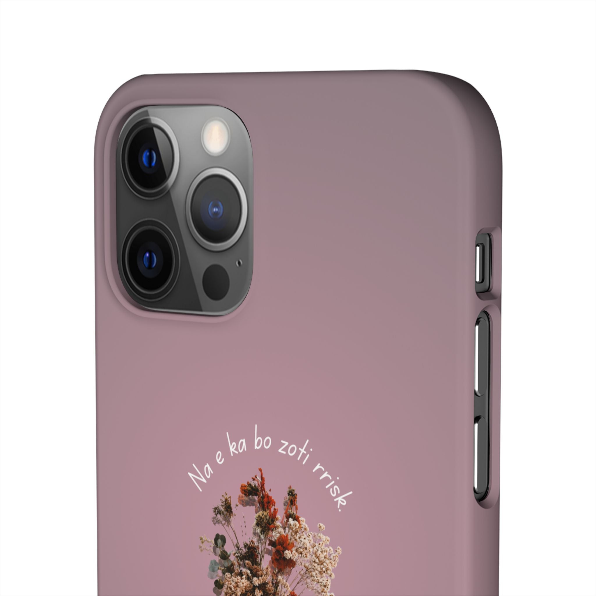 "Na e ka bo zoti rrisk." Snap Phone Case
