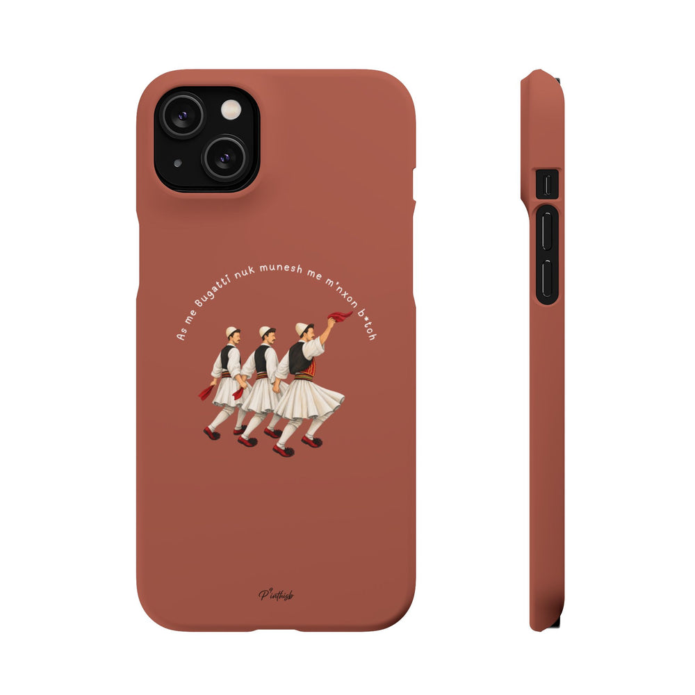 "As me Bugatti nuk munesh me m'nxon b*tch" Snap Case