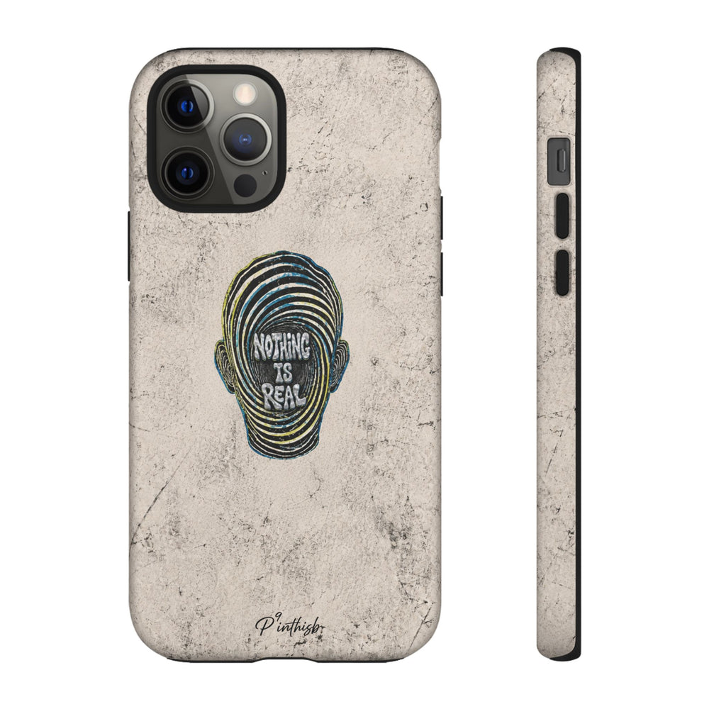 'Nothing Is Real' Abstract Tough Case