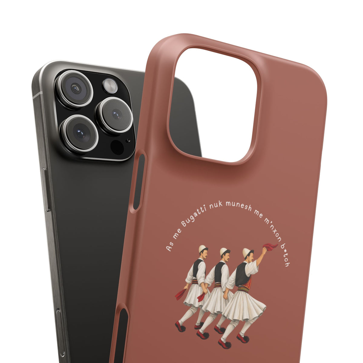 "As me Bugatti nuk munesh me m'nxon b*tch" Snap Case