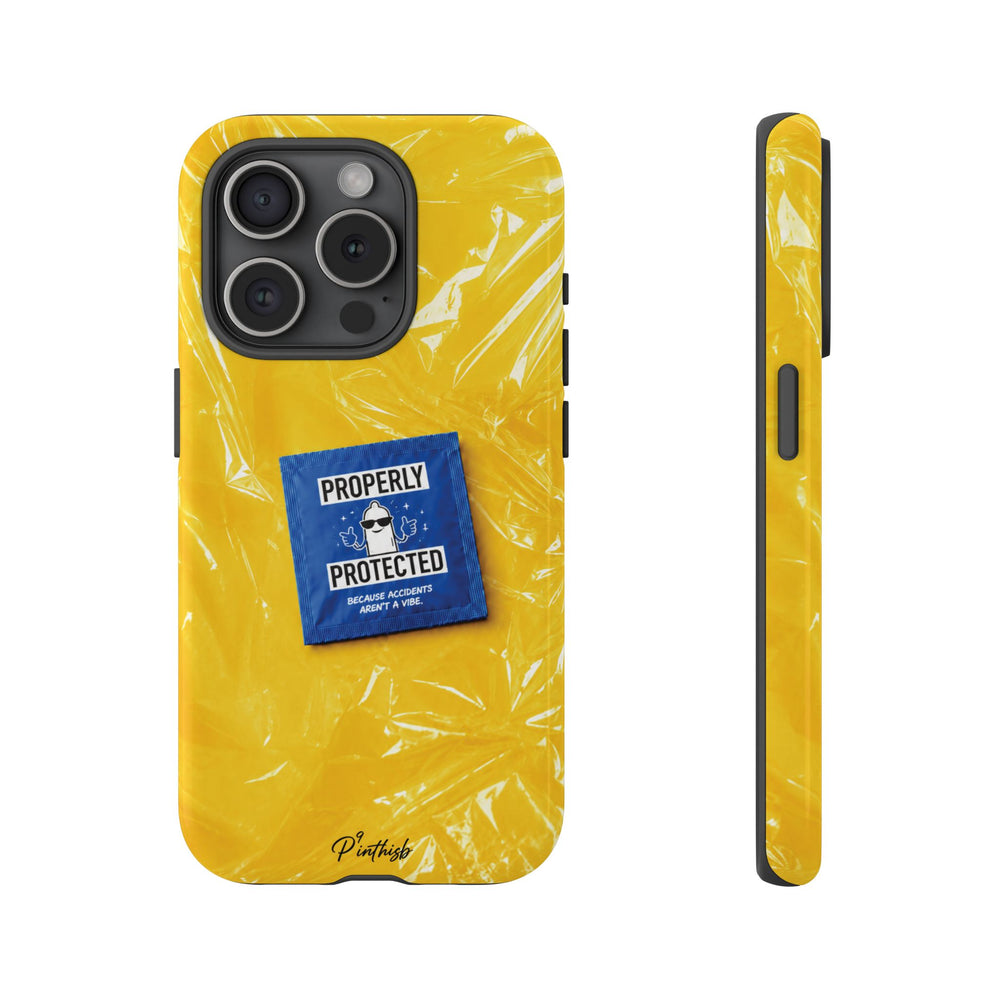 "Properly Protected" Graphic Phone Case